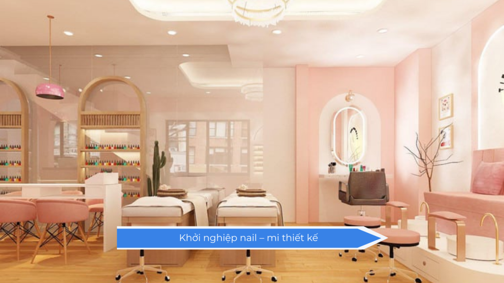 Khởi nghiệp nail – mi thiết kế