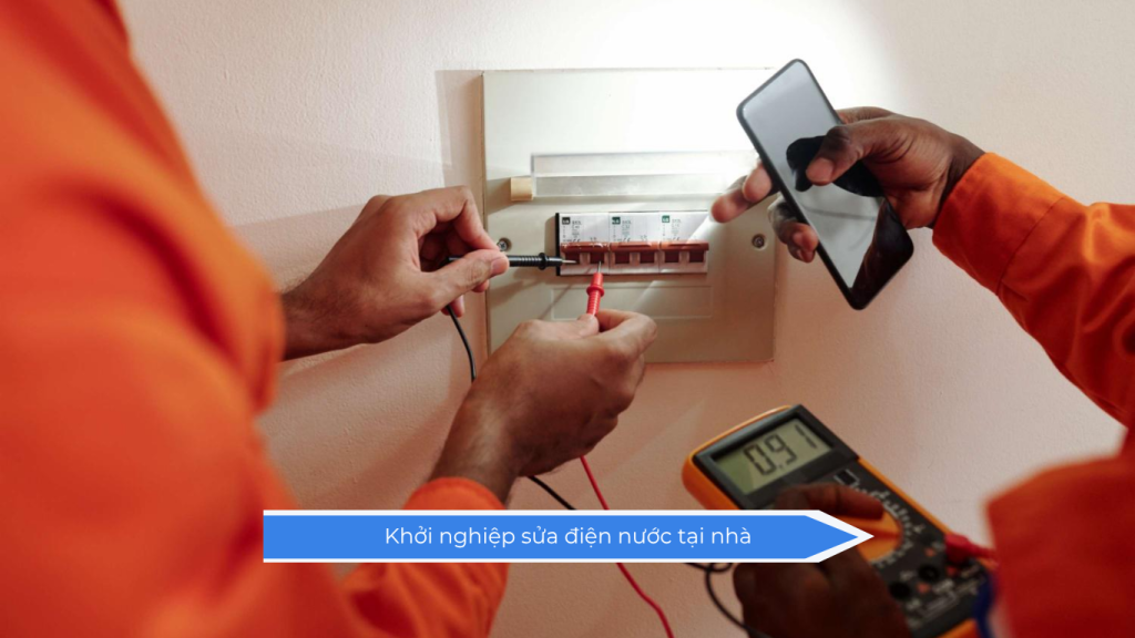 Khởi nghiệp sửa điện nước tại nhà