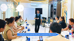 Mô hình Khởi nghiệp Đào tạo Livestream Bán hàng