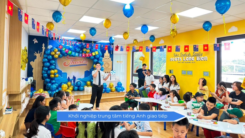 Khởi nghiệp trung tâm tiếng Anh giao tiếp